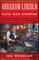 Abraham Lincoln Civil War Stories: Second Edition