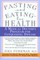 Fasting and Eating for Health