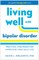 Living Well with Bipolar Disorder