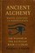 Ancient Alchemy magick, intention and manifestation The wisdom of the Egyptian book of the dead