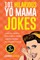 101 Hilarious Yo Mama Jokes