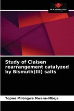 Study of Claisen rearrangement catalyzed by Bismuth(III) salts Study of Claisen rearrangement catalyzed by Bismuth(III) salts
