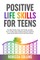 Positive Life Skills For Teens