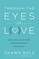 Through the Eyes of Love