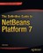 The Definitive Guide to NetBeans(TM) Platform 7