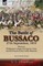 The Battle of Bussaco 27th September, 1810, Between Wellington's Anglo-Portuguese Army and the French Army Under MassÃ©na