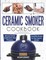 Ceramic Smoker Cookbook