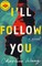 I'll Follow You