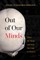 Out of Our Minds