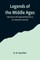 Legends of the Middle Ages; Narrated with Special Reference to Literature and Art