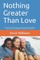Nothing Greater Than Love