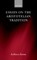 Essays on the Aristotelian Tradition