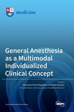 General Anesthesia as a Multimodal Individualized Clinical Concept General Anesthesia as a Multimodal Individualized Clinical Concept