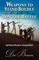 Weapons to Stand Boldly and Win the Battle Spiritual Warfare Demystified
