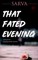 That Fated Evening
