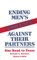 Ending Men&#8242;s Violence Against Their Partners