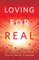 Loving for Real