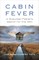 Cabin Fever