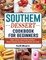 Southern Dessert Cookbook For Beginners