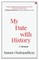 My Date with History