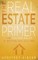 The Real Estate Primer