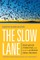 The Slow Lane