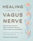 Heal Your Vagus Nerve