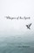 Whispers of the Spirit