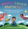 Where Could Mama Be?