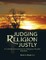 Judging Religion Justly