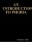 An Introduction to Phobia