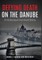 Defying Death on the Danube