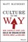 Culture Is the Way