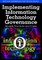 Implementing Information Technology Governance