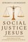 Social Justice Jesus