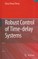 Robust Control of Time-Delay Systems