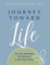 Journey toward Life