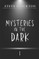 Mysteries in the Dark
