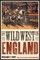The Wild West in England