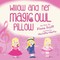 Willow and Her Magic Owl Pillow