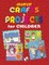 Greatest Crafts & Projects for Children