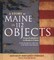 A Story of Maine in 112 Objects