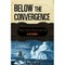 Below the Convergence