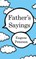 Father's Sayings