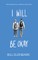 I Will Be Okay