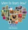 Where Do Hearts Grow?
