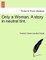 Only a Woman. a Story in Neutral Tint.