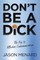 Don't Be a Dick
