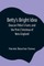 Betty's Bright Idea; Deacon Pitkin's Farm; and the First Christmas of New England
