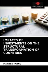 Impacts of Investments on the Structural Transformation of Countries Impacts of Investments on the Structural Transformation of Countries